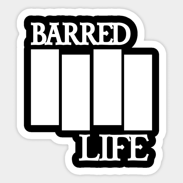 BARRED IIII LIFE (Band) Logo Sticker by destro